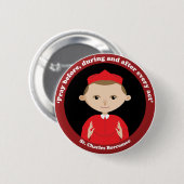 St. Charles Borromeo Ronde Button 5,7 Cm (Voorkant /achterkant)