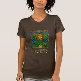 St. Dymphna Pray voor ons vrouwelijke T-shirt