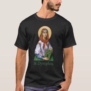 St Dymphna Purity Lily Patron Saint Mental Health T-shirt