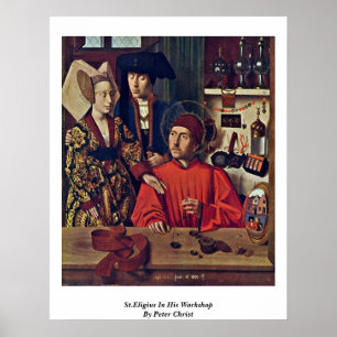 St.Eligius in zijn workshop door Peter Christus Poster