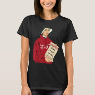 St Faustina Kowalska Great Love kathokatholieke pr T-shirt