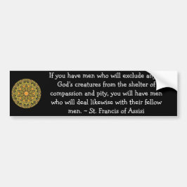St. Francis van Assisi citeert Bumpersticker
