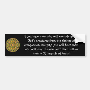 St. Francis van Assisi citeert Bumpersticker