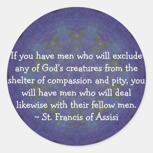 St. Francis van Assisi citeert Ronde Sticker (Voorkant)