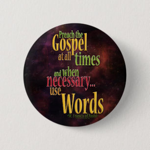 St. Francis van Assisi Quote Ronde Button 5,7 Cm
