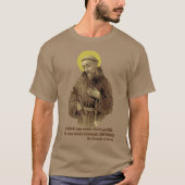 St. Francis van Assisi Quote T-shirt (Voorkant)