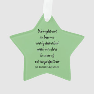 St Franciscus de Sales Quotes Acrylornament Ornament