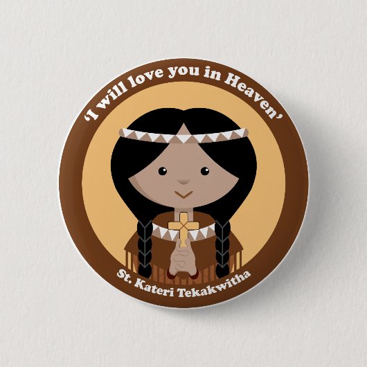 St. Kateri Tekakwitha Ronde Button 5,7 Cm (Voorkant)