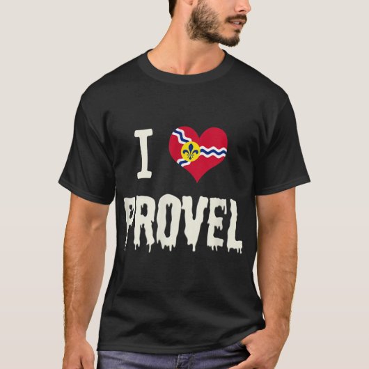 St. Louis Vlag Provel Cheese Design I Heart Provel T-shirt (Voorkant)