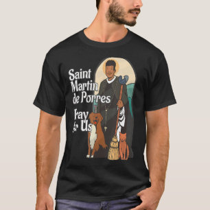 St. Martin de Porres African American Black Saints T-shirt