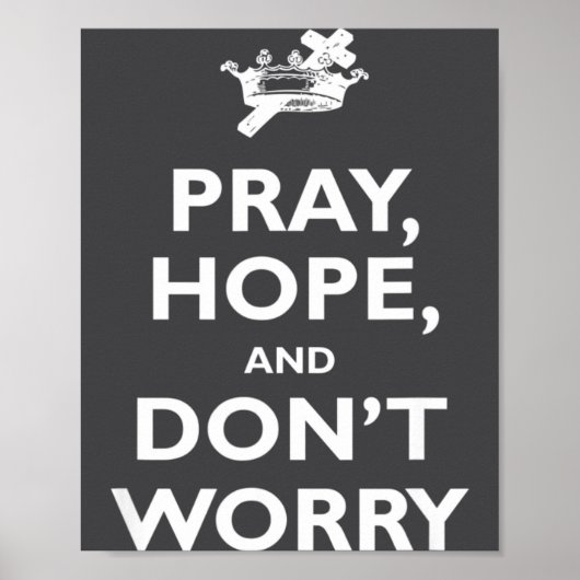 St Padre O Pray Hope And Dont Worry Catholic S  Poster (Voorkant)