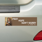 St. Padre Pio Bid Gebed Geen Zorg Bumpersticker (Op auto)
