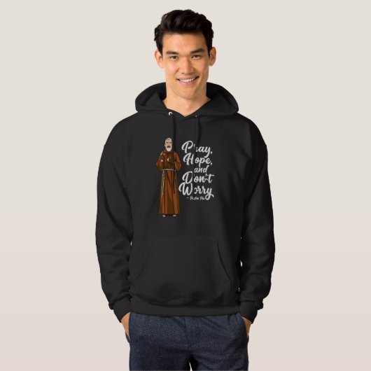 St. Padre Pio Pray Hope en Dont Worry katholieke s Hoodie (Voorkant volledig)