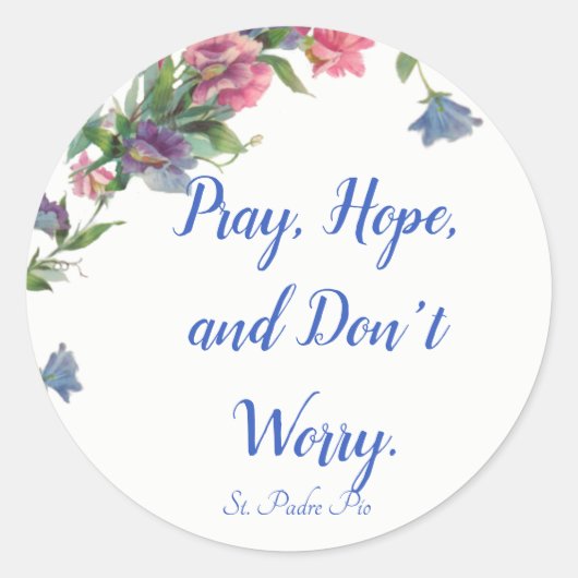 St. Padre Pio Quote met bloemen Ronde Sticker (Voorkant)