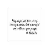 St. Padre Pio Quote over zorgen Rubberstempel (Afrduk)