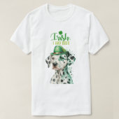 St Patrick Dalmatische hond Grappig Iers Ik had bi T-shirt (Design voorkant)
