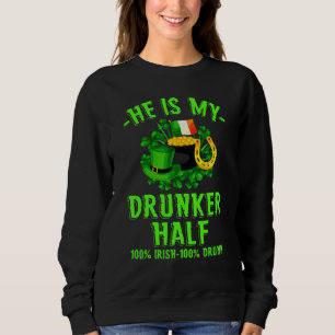St Patrick Day Drunker Half 100 Ierse Shamrock Ir Trui