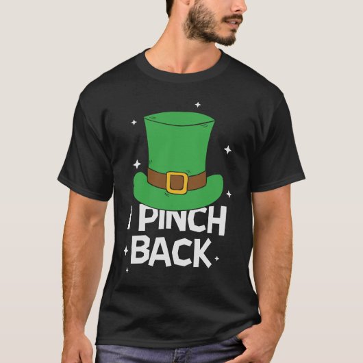 St Patrick Day I Pinch Back Paddy Saint Patricks T-shirt (Voorkant)