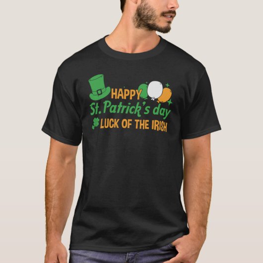 St Patrick Day Luck The Irish Happy Saint Patricks T-shirt (Voorkant)