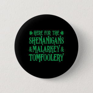 St Patrick hier voor de Shenanigans Malarkey en T Ronde Button 5,7 Cm