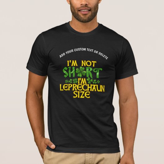 St Patrick Ik ben niet Korte Ik ben Leprechaun Maa T-shirt (Voorkant)