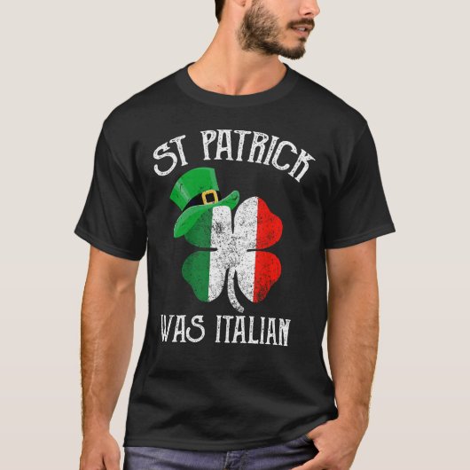 St Patrick_s Day was Italiaans Grappig Italië Root T-shirt (Voorkant)