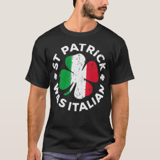 St Patrick was de Italiaanse Shamrock Italië Vlag  T-shirt