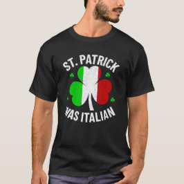 St. Patrick was een Italiaanse grappige St. Patric T-shirt