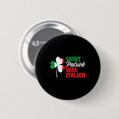 St. Patrick was een Italiaanse klavertjeklaver Sai Ronde Button 5,7 Cm (Voorkant /achterkant)