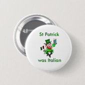 St Patrick was Italiaans Ronde Button 5,7 Cm (Voorkant /achterkant)