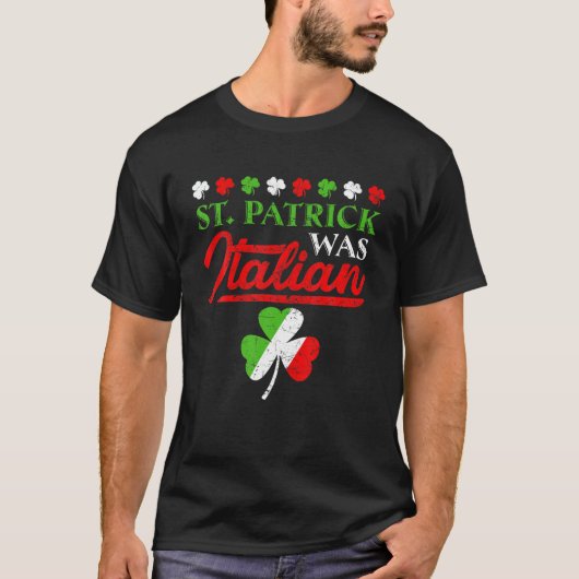 St. Patrick was Italiaans shamrock Italië vlag St. T-shirt (Voorkant)