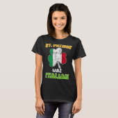 St Patrick was Italiaans St Patrick's Day 3 T-shirt (Voorkant volledig)