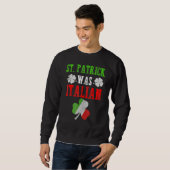 St Patrick was Italiaans St Patrick's Day Funny Trui (Voorkant volledig)