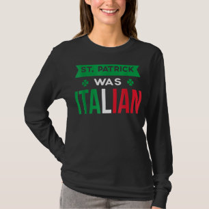 St Patrick was Italiaanse vlag T-shirt