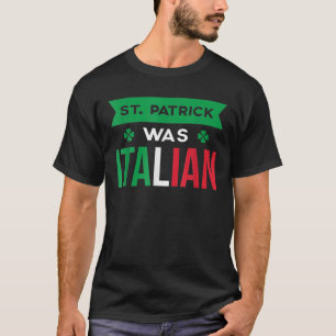 St. Patrick was Italiaanse vlag T-shirt