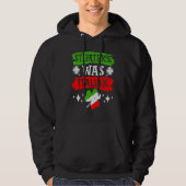 St. Patrick Was Italian St. Patrick's Day Funny It Hoodie (Voorkant)