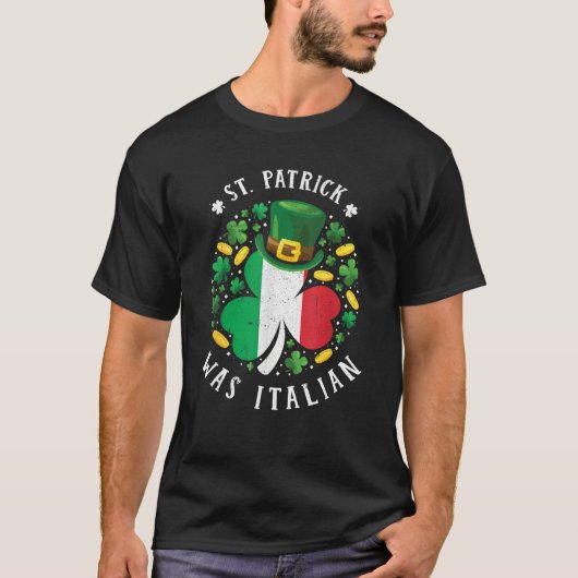 St Patrick Was Italian St Patrick's Day Shamrock V T-shirt (Voorkant)