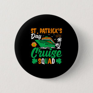 St. Patrick's Cruise Squad Grappige Spreuk Ontwerp Ronde Button 5,7 Cm
