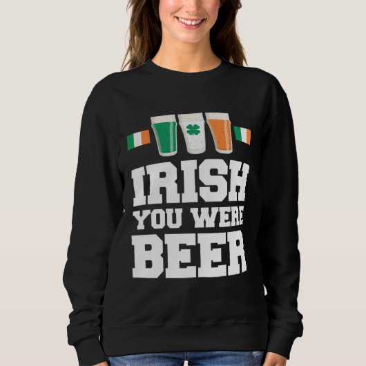 St Patricks Dag Iers Je Was Bier Trui (Voorkant)