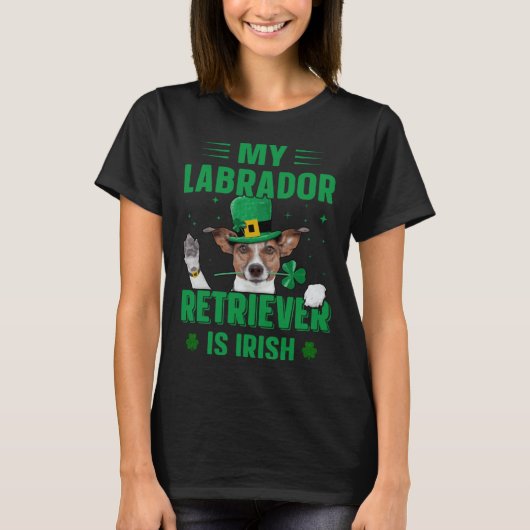 St. Patrick's Dag Mijn Labrador Retriever Is Iers T-shirt (Voorkant)