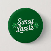 St. Patrick's Dag Sassy Lassie Grappige Ierse Ronde Button 5,7 Cm (Voorkant)