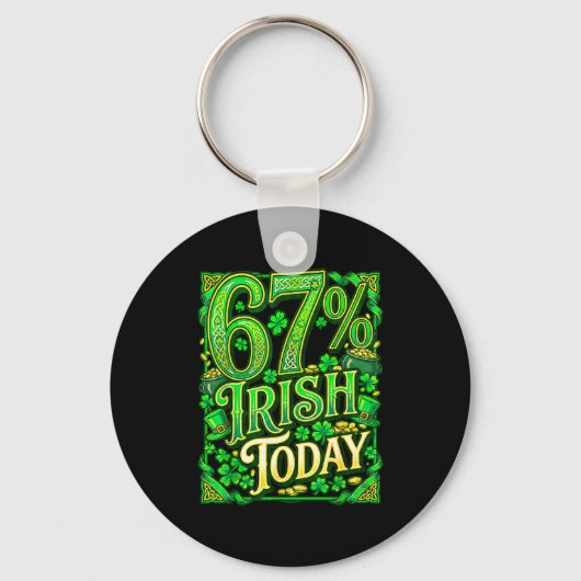 St. Patrick's Day 67 meme 67% Iers vandaag Sleutelhanger (Voorkant)