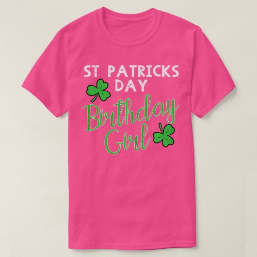 St Patricks Day Birthday Girl op Saint Paddys T-shirt (Design voorkant)