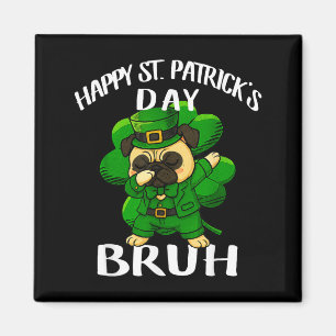 St Patricks Day Bruh Pug Hond Vader Moeder Club Jo Magneet