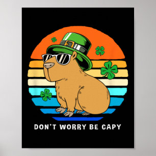 St Patricks Day Capybyra Maak je niet druk Wees Ca Poster