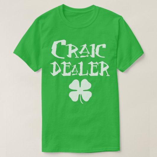 St Patricks Day Craic Dealer  T-shirt (Design voorkant)