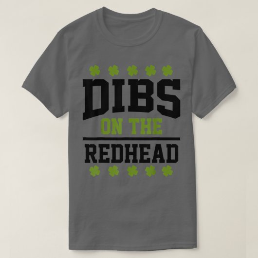 St Patricks Day Dibs Redhead Lucky Shamrock Irish T-shirt (Design voorkant)