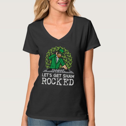 St Patricks Day Dj Lets Get Sham Rocked Saint Padd T-shirt (Voorkant)