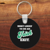 St Patricks Day doet waarschijnlijk een Ierse exit Sleutelhanger (Voorkant)