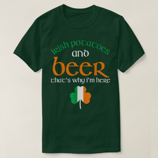 St Patricks Day Drink beer Funny Irish Potates T-shirt (Design voorkant)